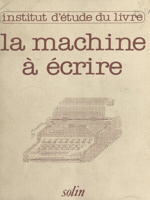 cover image of La machine à écrire hier et demain